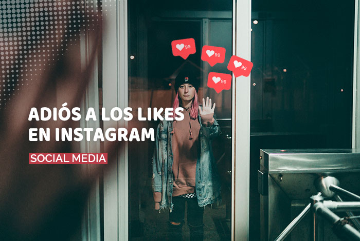 Adios Likes de Instagram